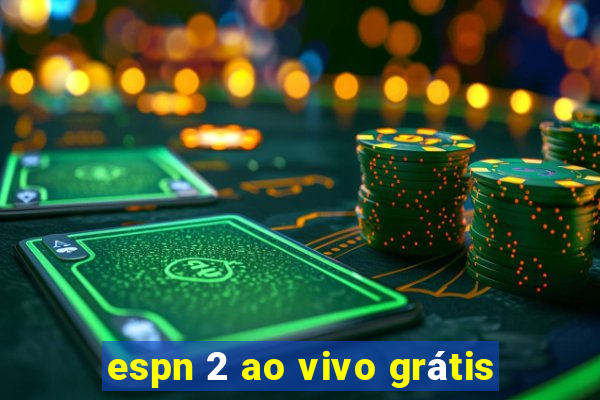 espn 2 ao vivo grátis